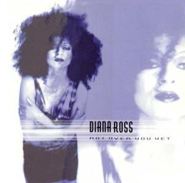 Diana Ross - Not Over You Yet