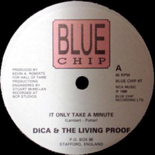 Dica & The Living Proof - It Only Takes A Minute