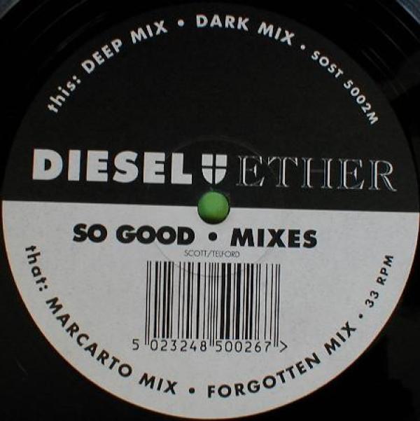 Diesel And Ether - So Good (Mixes)