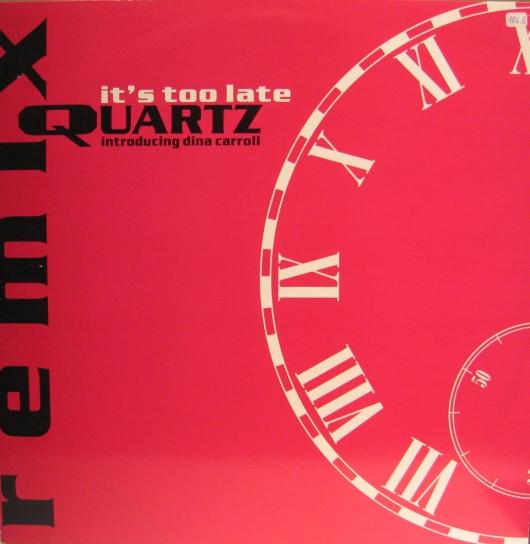 Dina Carroll, Quartz (2) - It's Too Late (Remix)