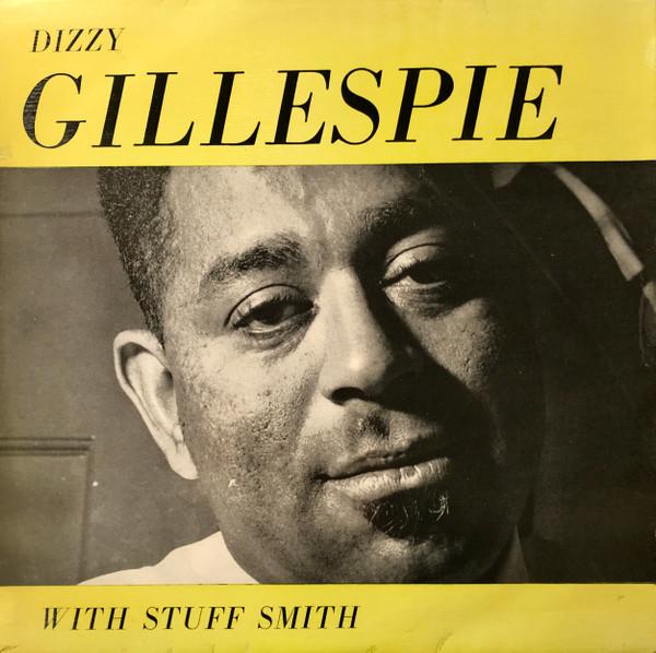 Dizzy Gillespie, Stuff Smith - Dizzy Gillespie And Stuff Smith