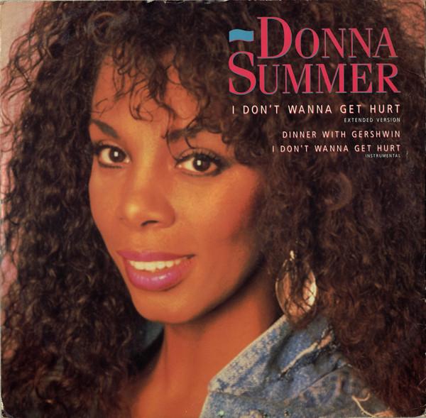 Donna Summer - I Don't Wanna Get Hurt