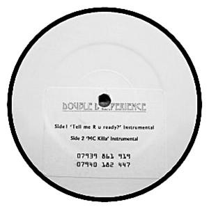 Double Dx - Tell Me R U Ready? (Instrumental) / MC Killa (Instrumental)