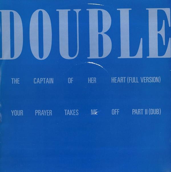 Double - The Captain Of Her Heart / Your Prayer Takes Me Off Part II (Dub)