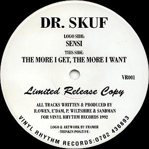 Dr. Skuf - Sensi / The More I Get, The More I Want