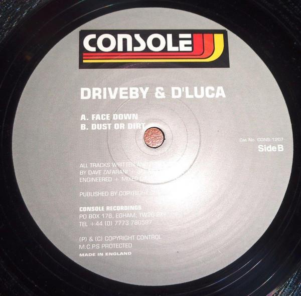 Driveby, D'Luca - Face Down / Dust Or Dirt