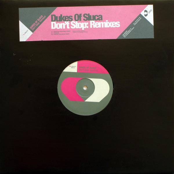 Dukes Of Sluca - Don't Stop: Remixes