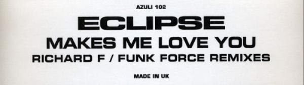 Eclipse - Makes Me Love You