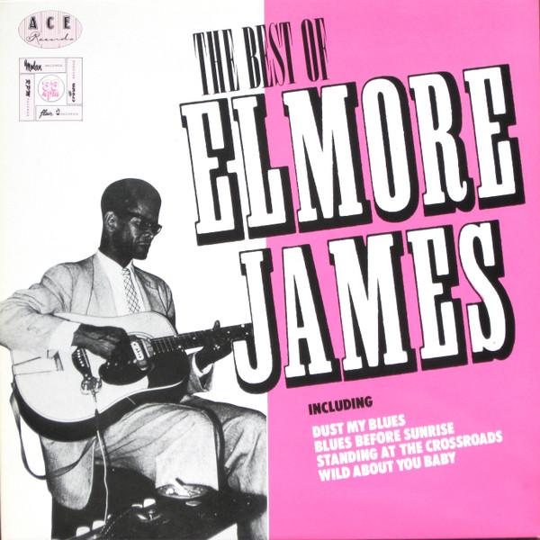 Elmore James - The Best Of Elmore James