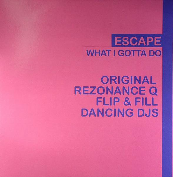 Escape (6) - What I Gotta Do