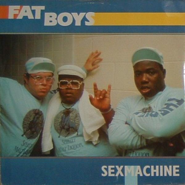 Fat Boys - Sex Machine