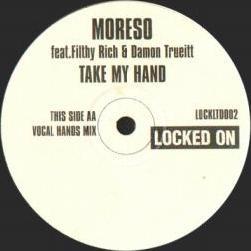Filthy Rich, Moreso, Damon Trueitt - Take My Hand