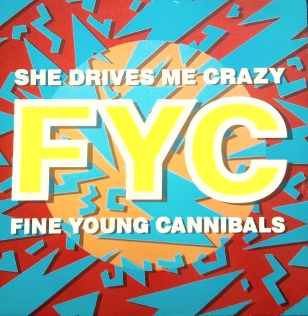 Fine Young Cannibals - She Drives Me Crazy