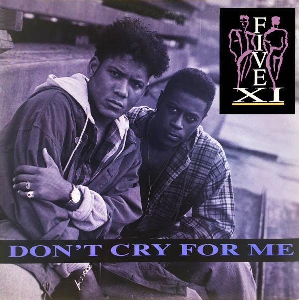 Five Xi - Don't Cry For Me