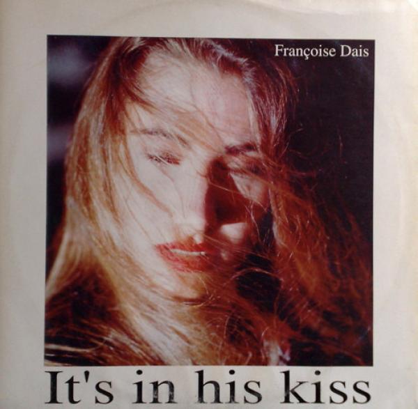 Françoise Dais - It's In His Kiss