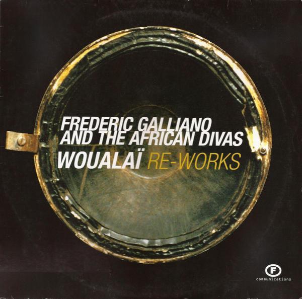 Frederic Galliano And The African Divas - Woualaï Re-Works