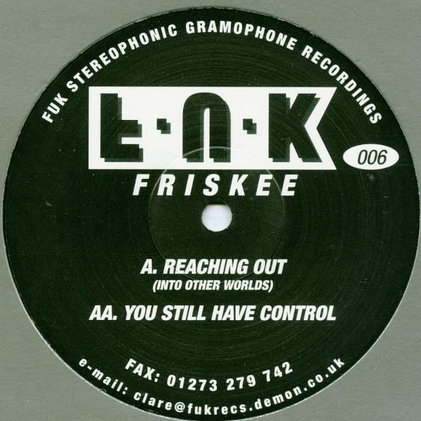 Friskee - Reaching Out / You Still Have Control
