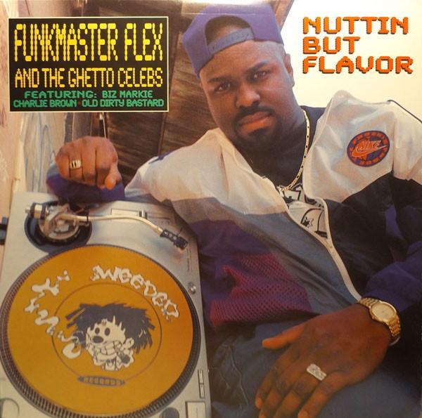 Funkmaster Flex & The Ghetto Celebs - Nuttin But Flavor