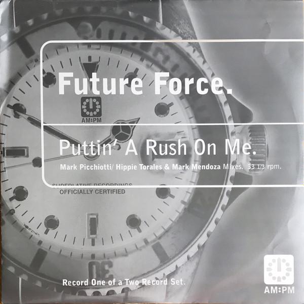 Future Force - Puttin' A Rush On Me