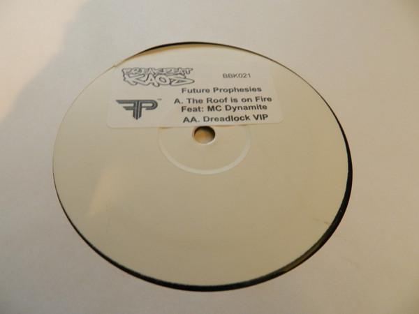 Future Prophecies - The Roof Is On Fire / Dreadlock (VIP)