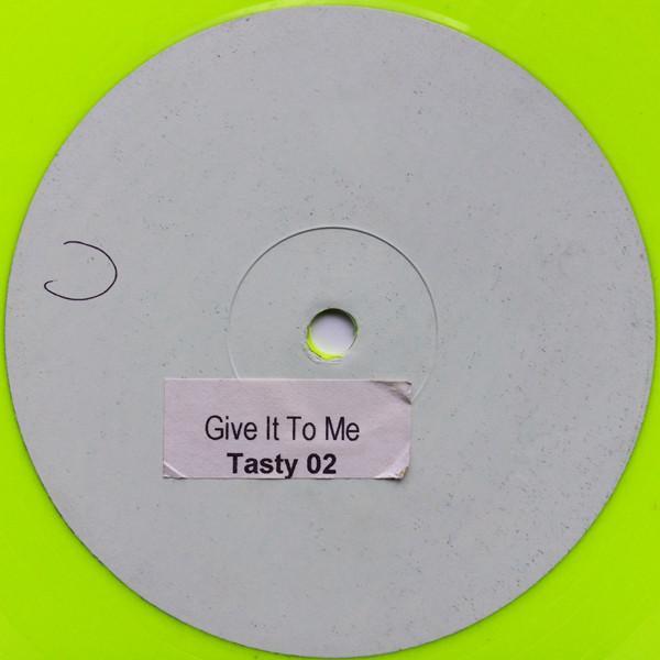  - Give It To Me