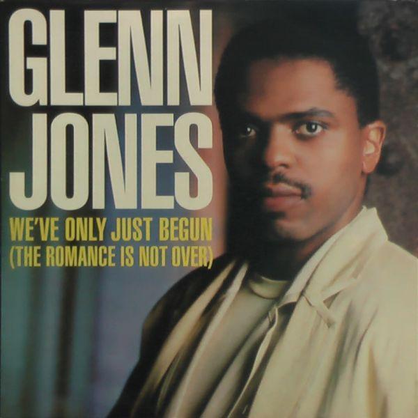 Glenn Jones - We've Only Just Begun (The Romance Is Not Over)