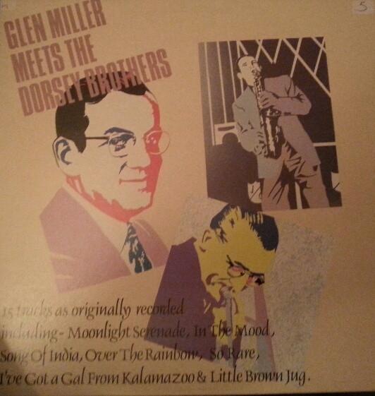 Glenn Miller, The Dorsey Brothers - Glenn Miller Meets The Dorsey Brothers