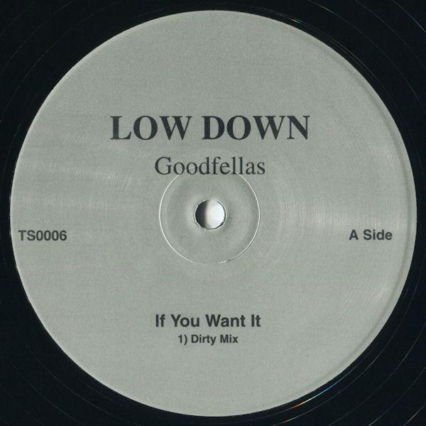 Goodfellas  - If You Want It (Dirty Mix)