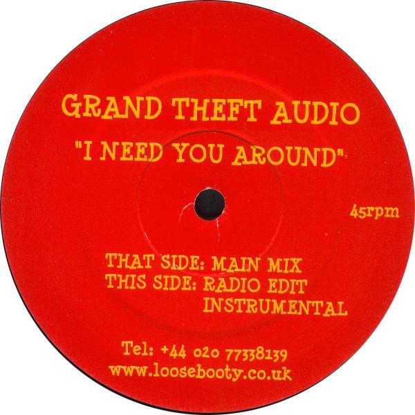 Grand Theft Audio (6) - I Need You Around