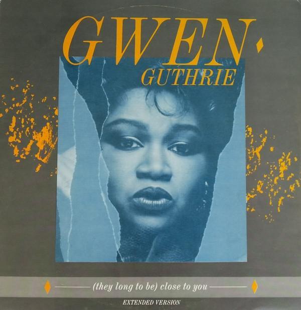 Gwen Guthrie - (They Long To Be ) Close To You