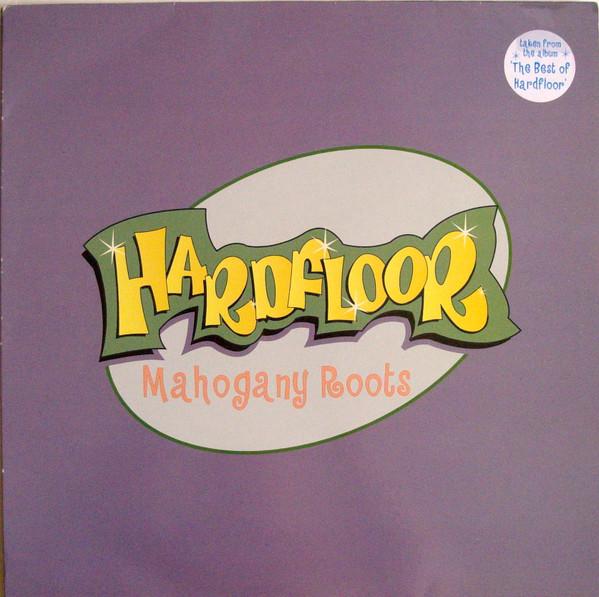 Hardfloor - Mahogany Roots