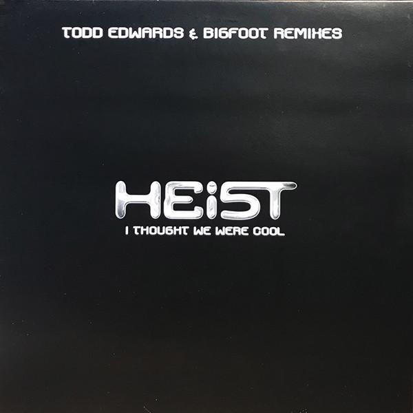 Heist (3) - I Thought We Were Cool