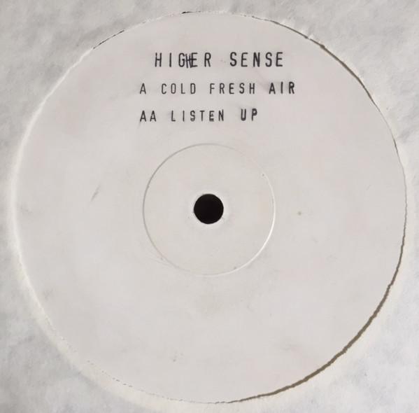 Higher Sense - Cold Fresh Air / Listen Up