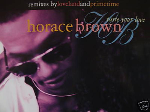 Horace Brown - Taste Your Love