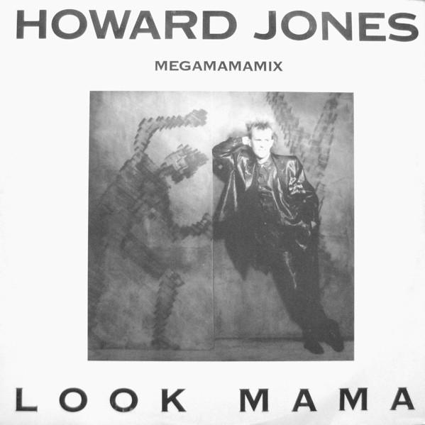 Howard Jones - Look Mama (Megamamamix)