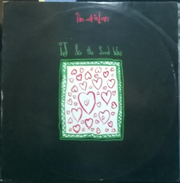 IJ & The Sound Wave - I'm Not In Love