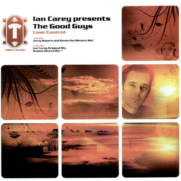 Ian Carey, The Good Guys - Lose Control