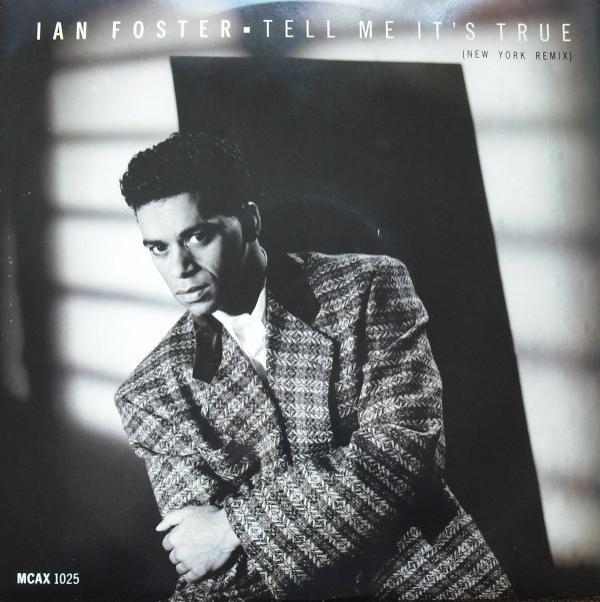 Ian Foster - Tell Me It's True (New York Remix)