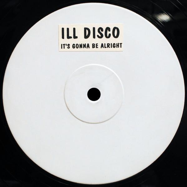 Ill Disco - It's Gonna Be Alright