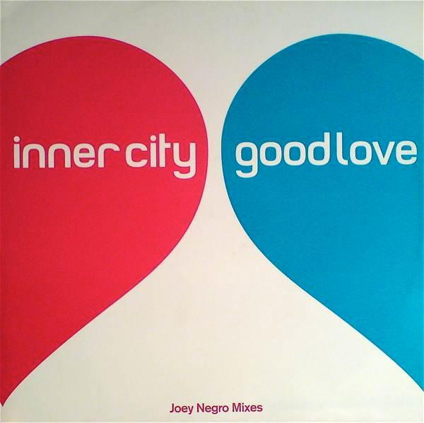 Inner City - Good Love (Joey Negro Mixes)
