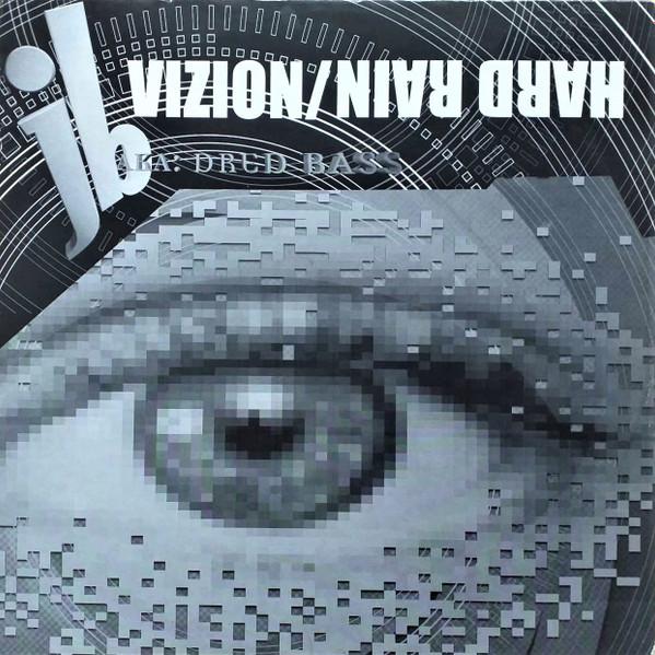 JB, Dred Bass - Vizion / Hard Rain