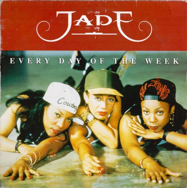 Jade (3) - Every Day Of The Week