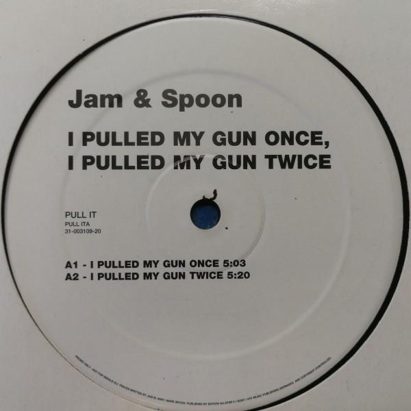 Jam & Spoon - I Pulled My Gun Once / I Pulled My Gun Twice
