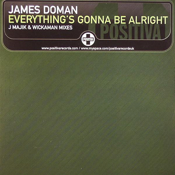 James Doman - Everything's Gonna Be Alright (J Majik & Wickaman Mixes)