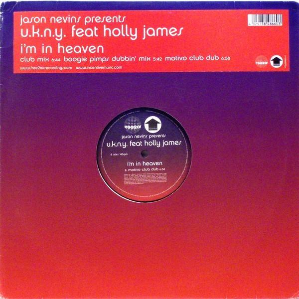 Jason Nevins, Holly James, U.K.N.Y. - I'm In Heaven