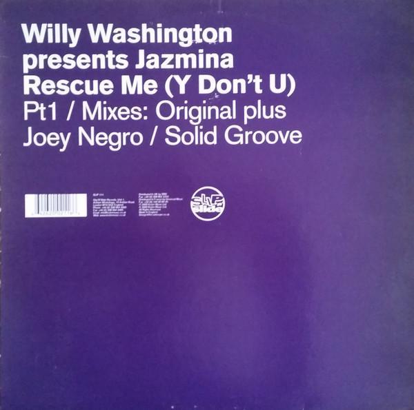 Jazmina, Willy Washington - Rescue Me (Y Don't U) (Part 1)