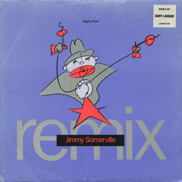 Jimmy Somerville - Mighty Real (Remix)
