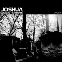 Joshua (2) - Sombre Harmonie Part 1
