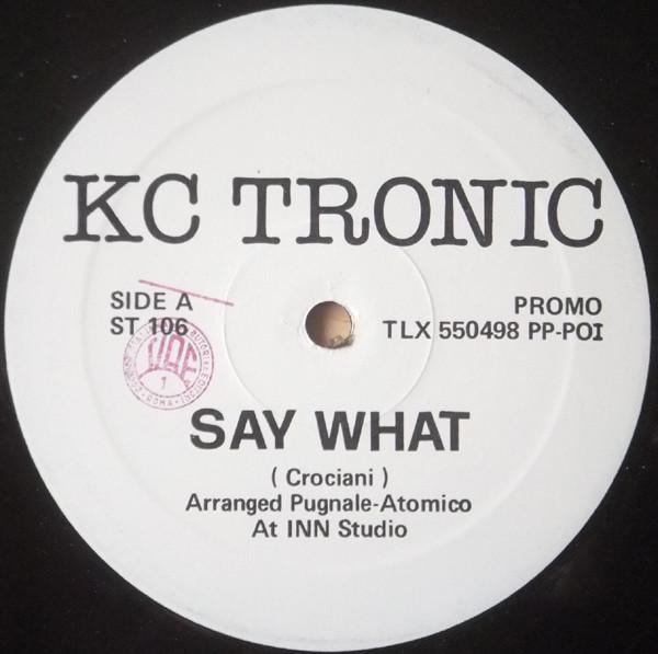 K.C. Tronic - Say What