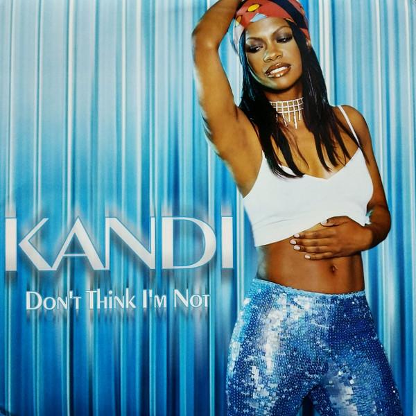 Kandi - Don't Think I'm Not
